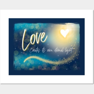 Love Creates It's own Light Posters and Art